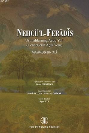 Nehcü'l - Feradis; Cennetlerin Açık Yolu