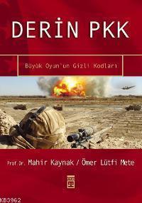 Derin Pkk; Büyük Oyun'un Gizli Kodları