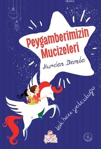 Peygamberimizin Mucizeleri; Işık Hızı Yolculuğu