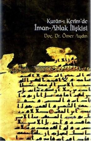 Kur'an'ı Kerim'de İman-Ahlak İlişkisi