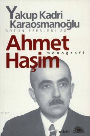 Ahmet Haşim; Monografi