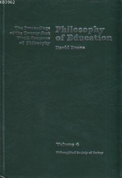 Philosophy of Education; The Proceedings of the Twenty-First World Congress of Philosophy Volume 4