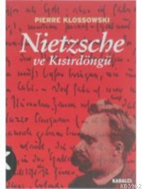 Nietzsche ve Kısırdöngü