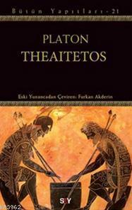 Theaitetos; Bütün Yapıtları - 21