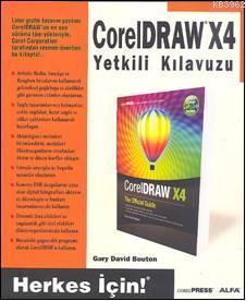 Coreldraw X4; Yetkili Kılavuzu