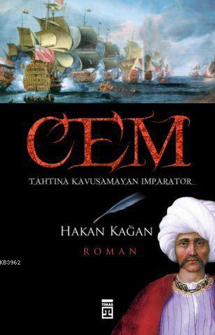 Cem; Tahtına Kavuşamayan İmparator