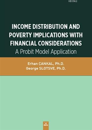 Income Distribution And Poverty Implications With Financial Considerations; A Probit Model Application