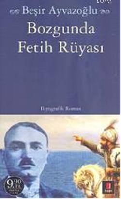 Bozgunda Fetih Rüyası (Cep Boy)