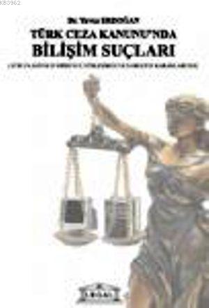 Türk Ceza Kanunu'nda Bilişim Suçları