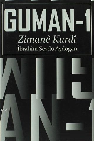 Guman - 1 Zimane Kurdi; Demsazi, Hevoksazi, Watesazi u Gotar