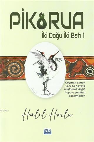 Pikorua; İki Doğu İki Batı -1