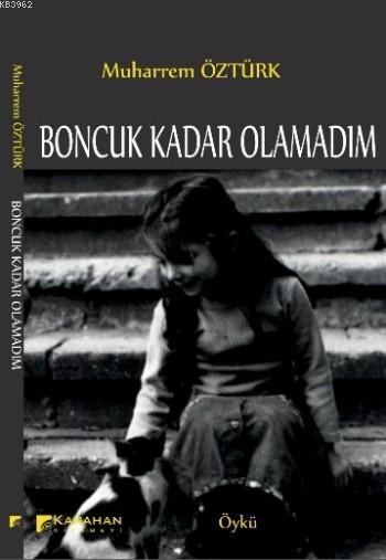 Boncuk Kadar Olamadım