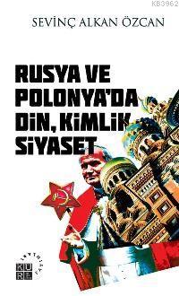 Rusya ve Polonya'da Din, Kimlik, Siyaset
