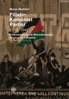 Filistin Komünist Partisi 1919-1948; Enternasyonalizm Mücadelesinde Araplar ve Yahudiler