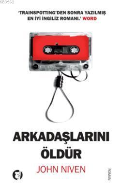 Arkadaşlarını Öldür