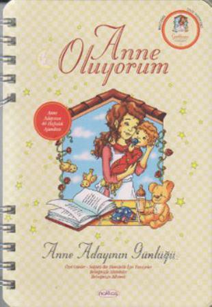 Anne Oluyorum; (Anne Adayının Günlüğü)