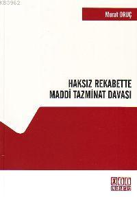 Haksız Rekabete Maddi Tazminat Davası