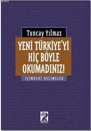 Yeni Türkiye'yi Hiç Böyle Okumadınız!; İçimdeki Kelimeler