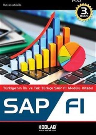 SAP FI; Türkiye'nin İlk ve Tek Türkçe SAP FI Modülü Kitabı