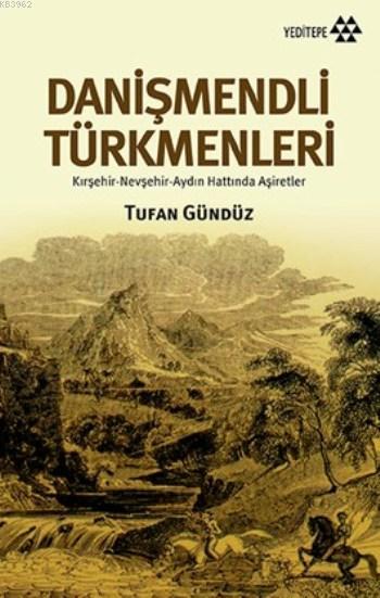 Danişmendli Türkmenleri; Kırşehir Nevşehir Aydın Hattında Aşiretler