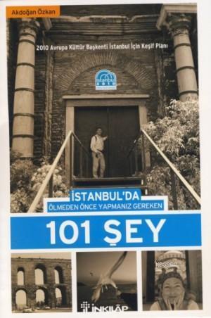İstanbul'da Ölmeden Önce Yapmanız Gereken 101 Şey