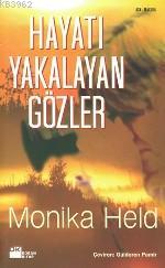 Hayatı Yakalayan Gözler