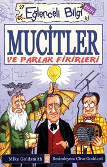 Mucitler ve Parlak Fikirleri; Eğlenceli Bilim, +10 Yaş