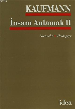 İnsanı Anlamak 2 Nietsche - Heidegger