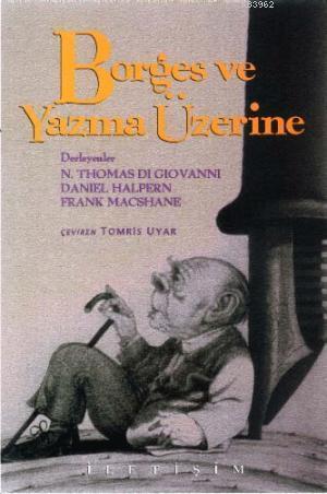 Borges ve Yazma Üzerine