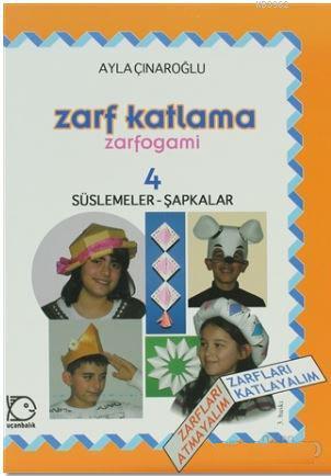 Zarf Katlama Zarfogami 4; Süslemeler - Şapkalar