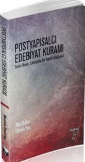 Postyapısalcı Edebiyat Kuramı; Sevim Burak Bir Tekillik Düşünürü