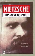 Nietzsche; Hayatı ve Fesefesi