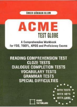 ACME Test Globe; A Comprehensive Workbook for YDS, TOEFL, KPDS and Proficiency Exams