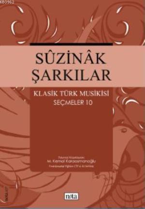 Sûzinâk Şarkılar; Klasik Türk Musikisi Seçmeler 10