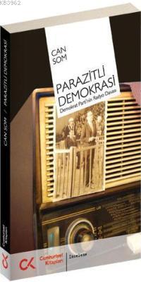 Parazitli Demokrasi; Demokrat Parti´nin Radyo Davası