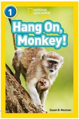 Hang On, Monkey! (Readers 1); National Geographic Kids