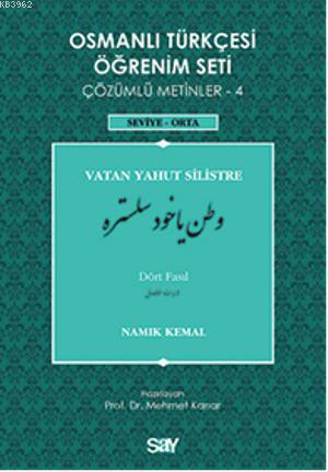 Osmanlı Türkçesi Öğrenim Seti 4 - Seviye Orta; Vatan Yahut Silistre