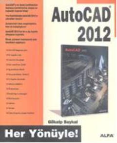 Her Yönüyle AutoCAD 2012