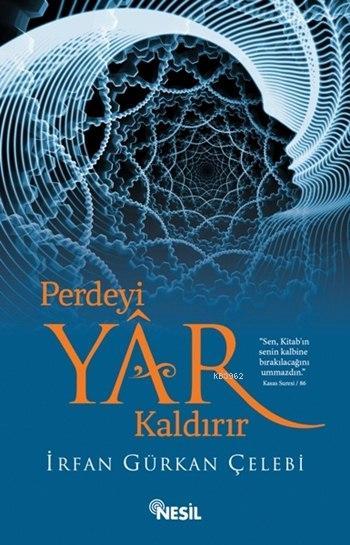 Perdeyi Yâr Kaldırır