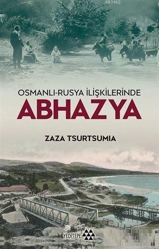 Osmanlı-Rusya İlişkilerinde Abhazya