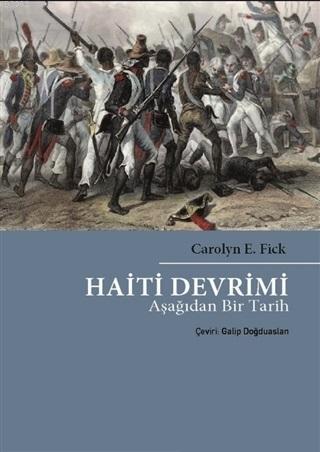 Haiti Devrimi; Aşağıdan Bir Tarih