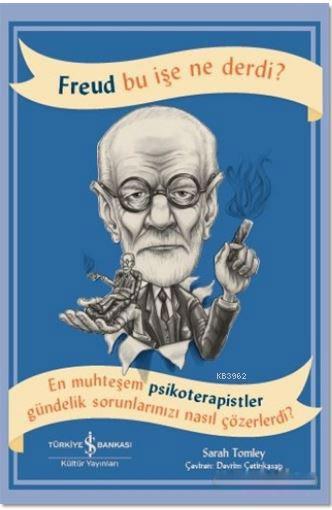 Freud Bu İşe Ne Derdi?