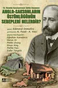 19.Yüzyılda Karşılaştırılmalı Eğitim Denemesi; Anglo-Saksonların Üstünlüğünün Sebepleri Nelerdir?