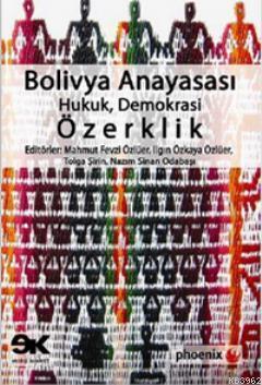 Bolivya Anayasası; Hukuk, Demokrasi, Özerklik