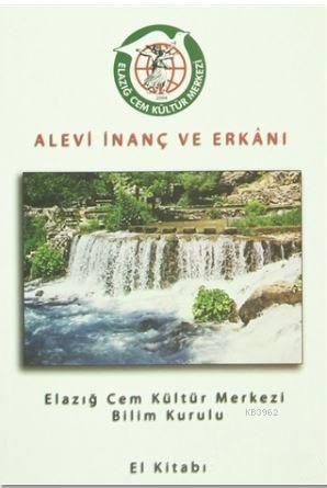 Alevi İnanç ve Erkanı; Elazığ Cem Kültür Merkezi Bilim Kurulu El Kitabı