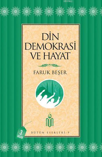 Din, Demokrasi ve Hayat; Bütün Eserleri - 9