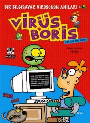 Virüs Boris; Bir Bilgisayar Virüsünün Anıları