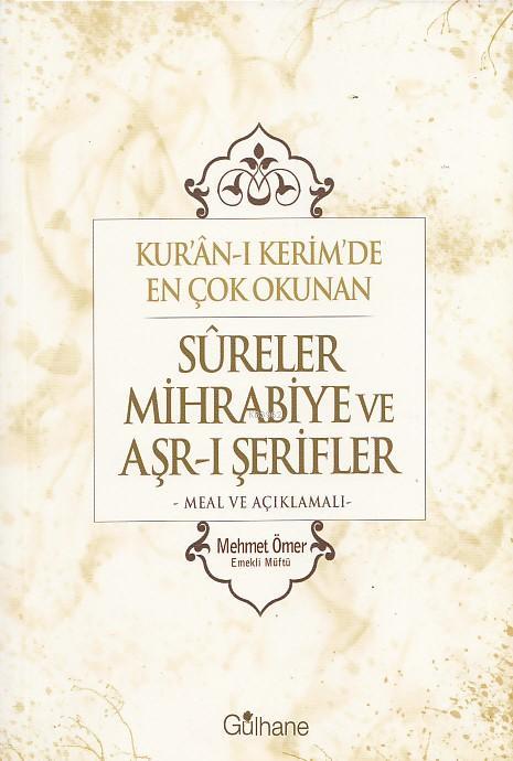 Kuran-ı Kerim'de En Çok Okunan Sureler Mihrabiye ve Arş-ı Şerifler Meal ve Açıklamalı