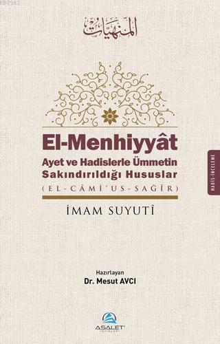 El - Menhiyyat Ayet ve Hadislerle Ümmetin Sakındırıldığı Hususlar; El-Menhiyyat Ayet ve Hadislerle Ümmetin Sakındırıldığı Hususlar