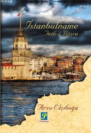 İstanbulname; Feth-i Büşra